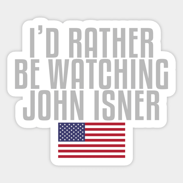 I'd rather be watching John Isner Sticker by mapreduce